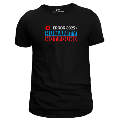 T-shirt noir : Error 2025 Humanty Not Found